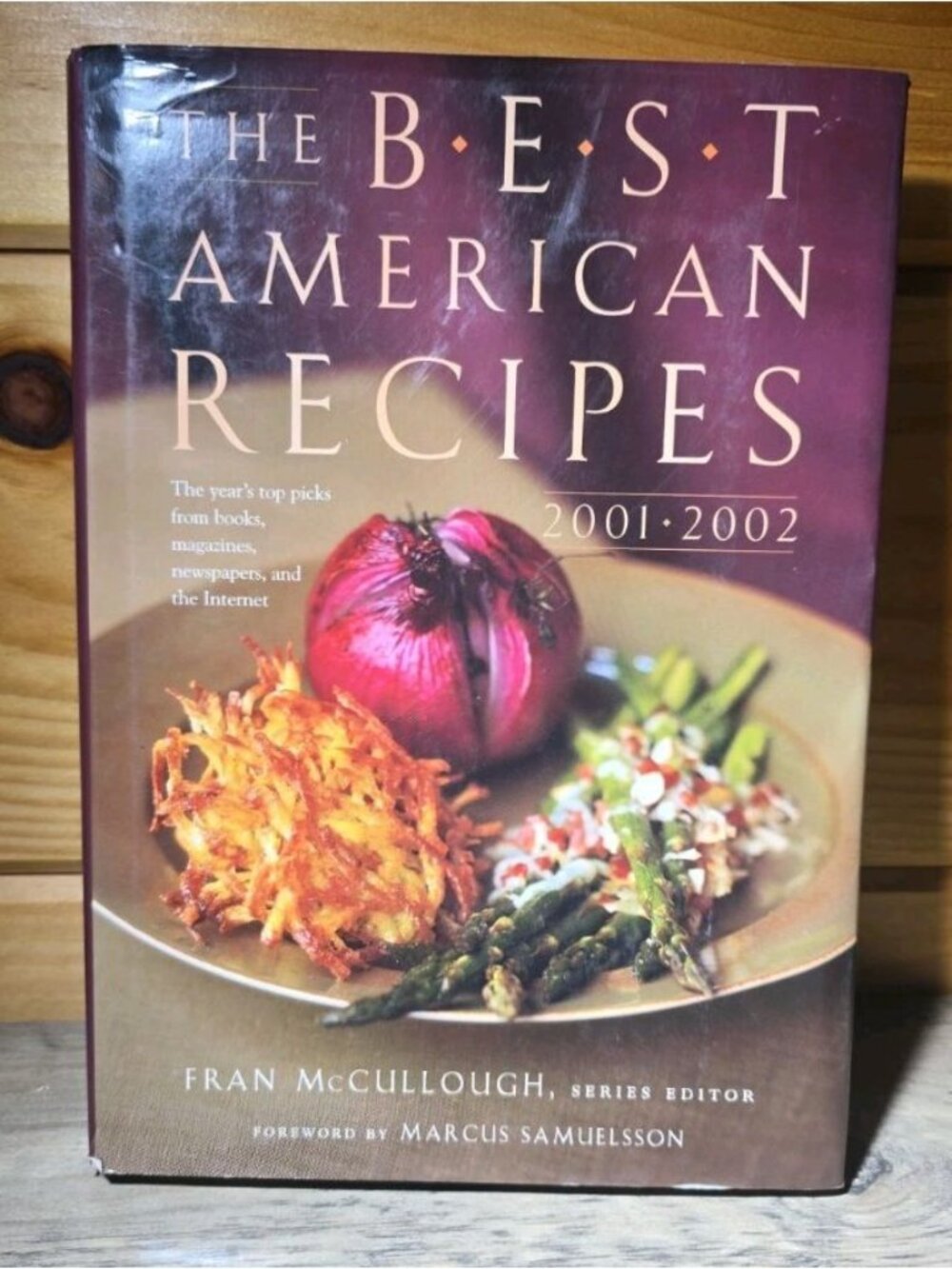 The Best American Recipes 2001-2002 : Year's Top Picks from Books, Magazines, Ne